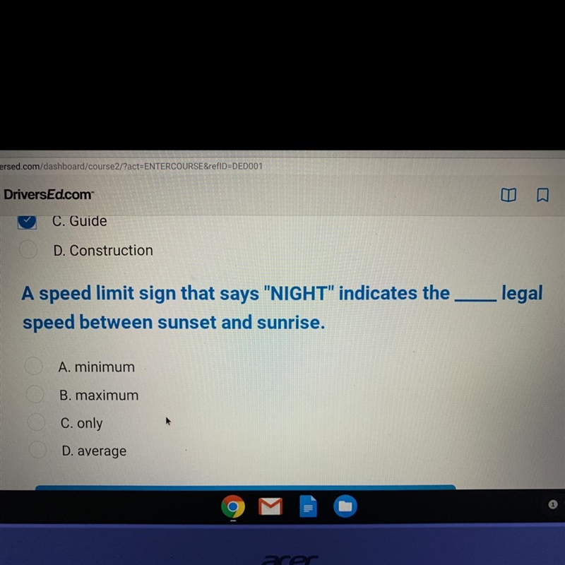 A speed limit sign that says “NIGHT” indicates the_____ legal speed between sunset-example-1