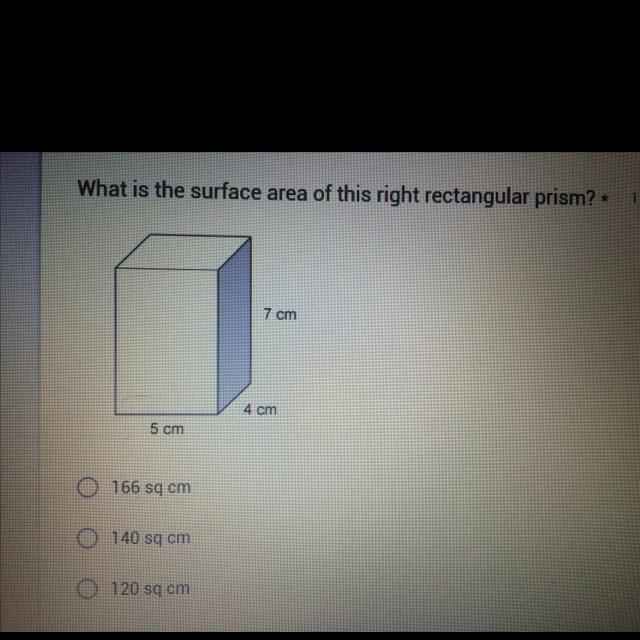 What is the surface area of this right rectangular prism? 166 sq cm 140 sq cm 120 sq-example-1