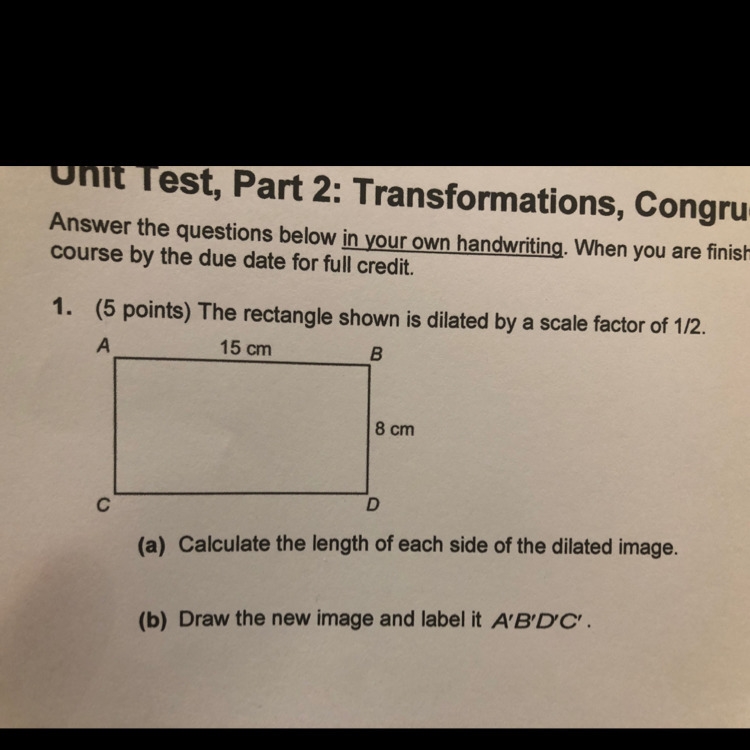 The rectangle shown in dilated by a scale factor of 1/2. (A) calculate the length-example-1