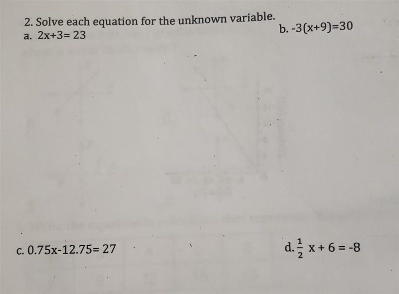 Solve each equation for the unknown variable A. 2x + 3 = 23 B. -3[x+9] =30 C. 0.75x-example-1