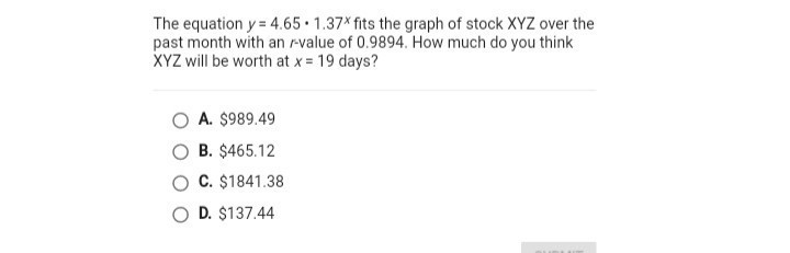 I think the answer is (D. $137.44) but not confident. I was taking 4.65×1.37=6.3705 6.3705×19days-example-1