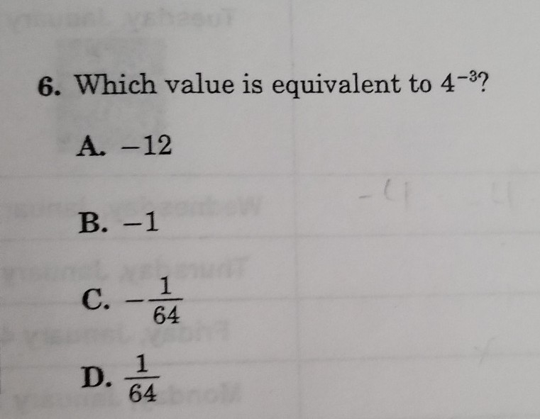 Which value ia equivalent to 4 to the power of -3?-example-1