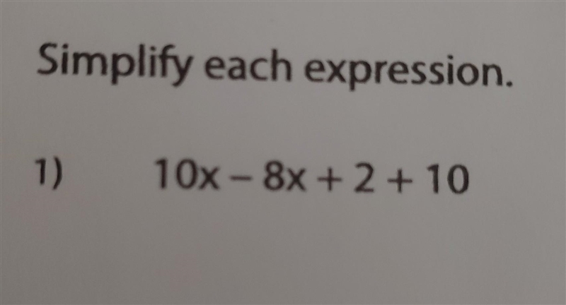 How do you smiply 10x - 8x + 2 +10???​-example-1