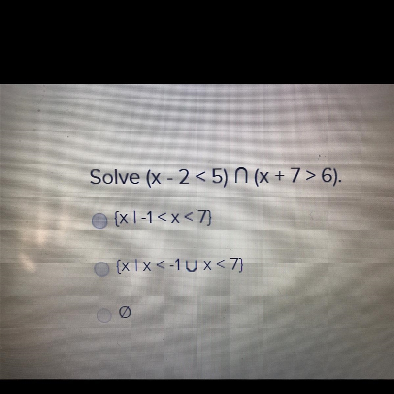 Solve (x - 2<5) n (x + 7 > 6). Pls help-example-1