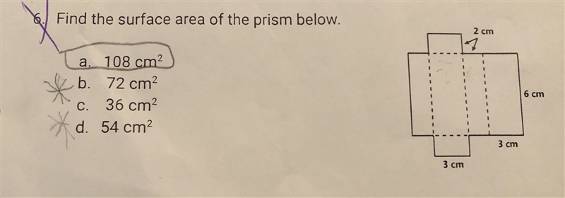 Find the surface area of the prism below. Please see the attachment and a. 108cm ^2 is-example-1