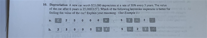 Depreciation A new car worth 25,000 deprecates at a rate of 50% every 3years the value-example-1