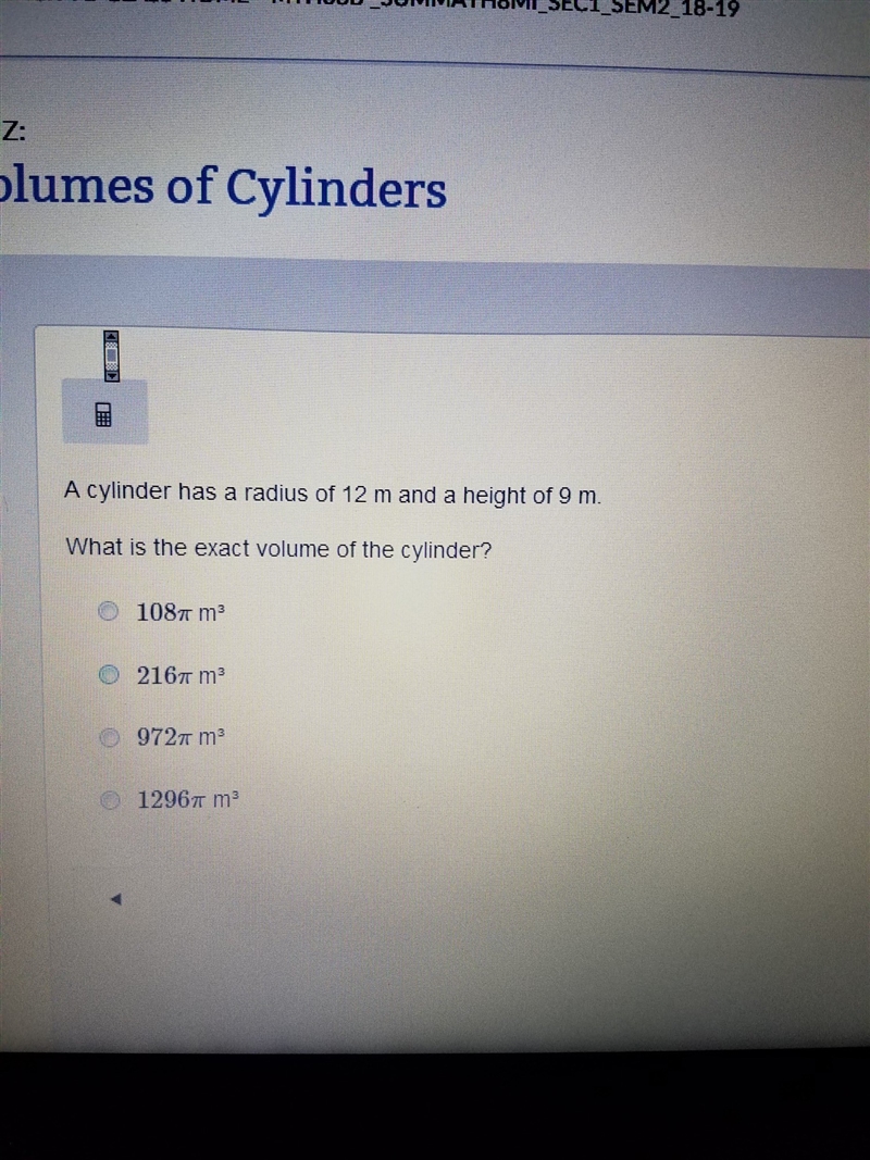 A cylinder has a radius of 12 m and a hight of 9 m. what is the exact volume of the-example-1