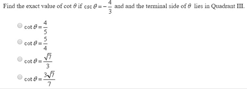 Find the exact value of cot Ø if csc Ø = -4/3 and and the terminal side of Ø lies-example-1