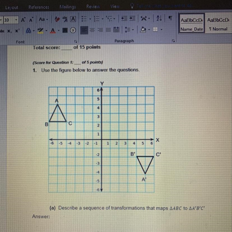 Describe a sequence of transformations that maps triangle ABC to triangle A’ B’ C-example-1