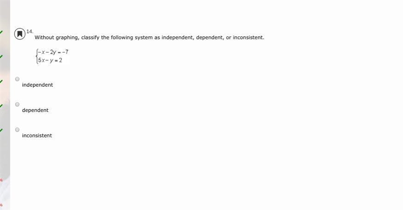 Without graphing, classify the following system as independent, dependent, or inconsistent-example-1