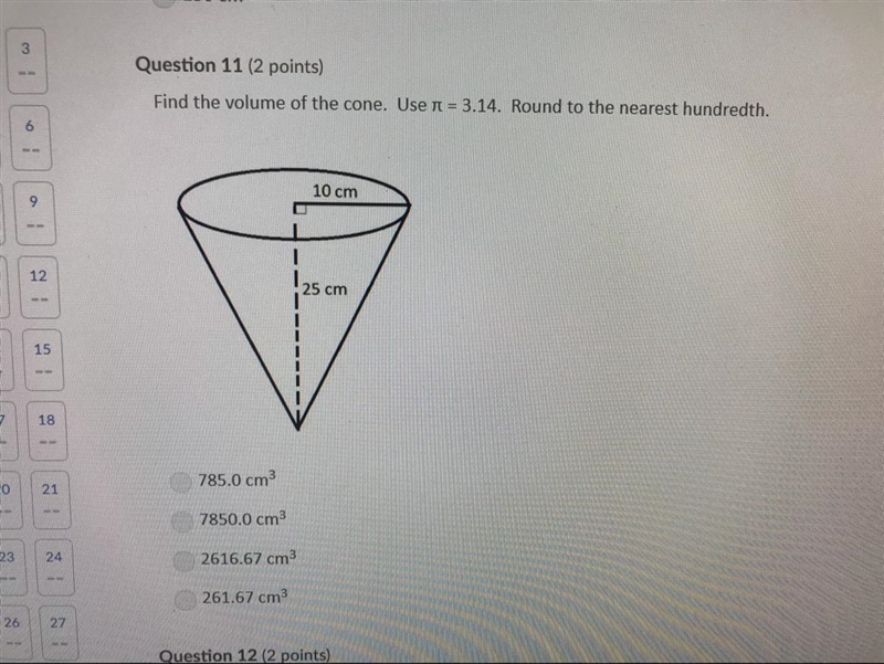 Find the volume of the cone. Use u = 3.14. Round to the nearest hundredth. 785.0 cm-example-1