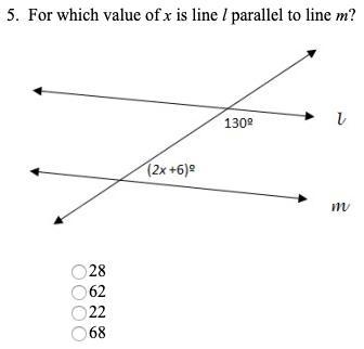 5. For Which value of x is line L parallel to line m? A. 28 B. 62 C. 22 D. 68 If you-example-1