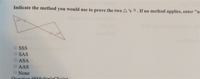 indicate the method you would use to prove the two triangles congruent. if no method-example-1