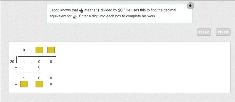 Jacob knows that 1/20 means “1 divided by 20.” He uses this to find the decimal equivalent-example-1