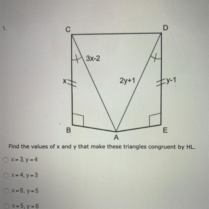 Find the values of x and y that make these triangles congruent by HL. x = -3 y - 4 x-example-1