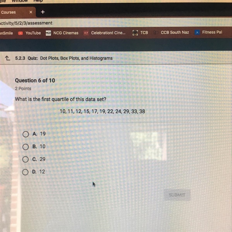 What is the first quartile of this data set? 10, 11, 12, 15, 17, 19, 22, 24, 29, 33, 38-example-1