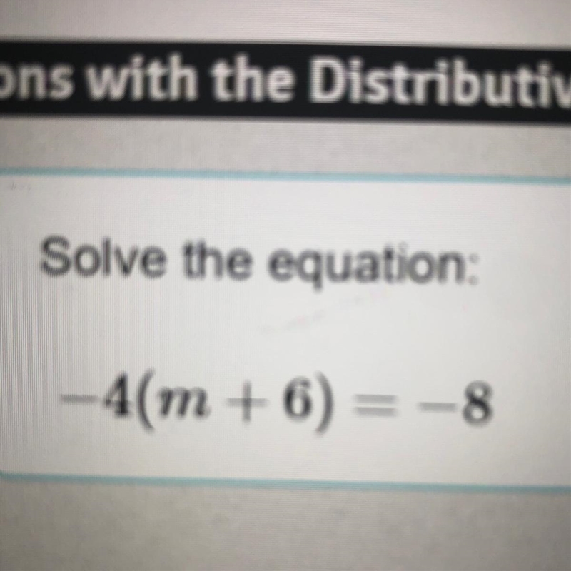 Solve the equation: -4(m + 6) = -8-example-1