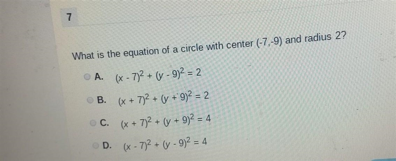 What is the equation of a circle with the center -7, 9 with the radius 2​-example-1