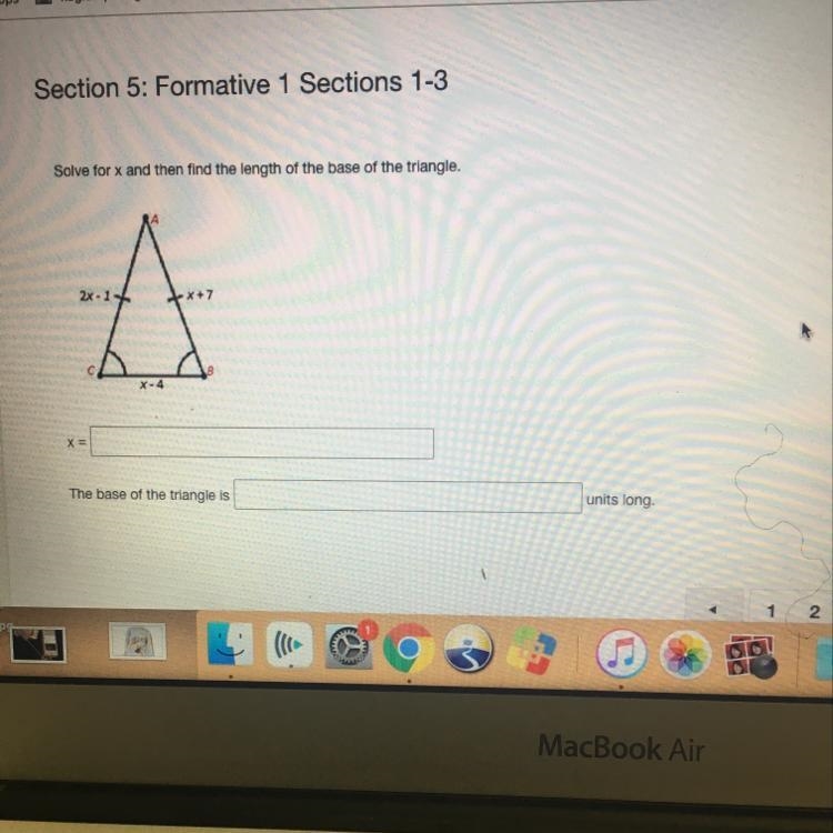 Solve for x and then find the length of the base of the triangle. 2x-1 X-4 The base-example-1