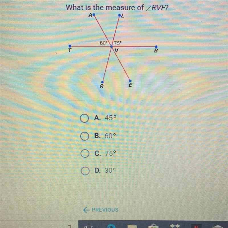 What is the measure of ZRVE? ОА. 459 ОВ. 60° Ос. 75° OD. 30° PREVIOUS-example-1