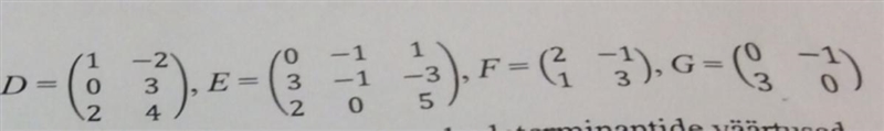 Which of these matrixes has a determinant? Calculate its determinant values.-example-1