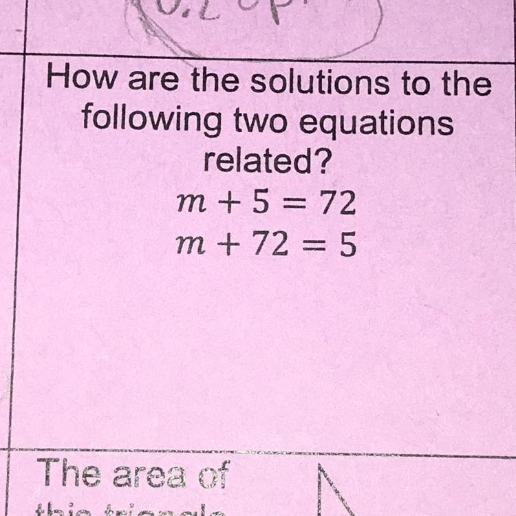 How are the solutions to the following two equations related? m+5=72 and m+72=5-example-1