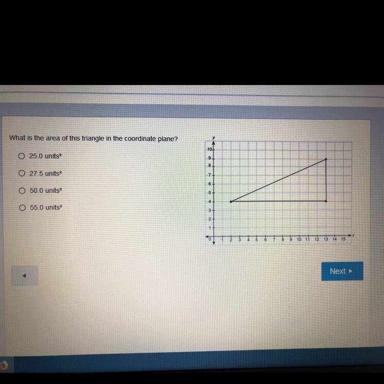 What is the area of this triangle in the coordinate plate? A) 25.0 units B) 27.5 units-example-1
