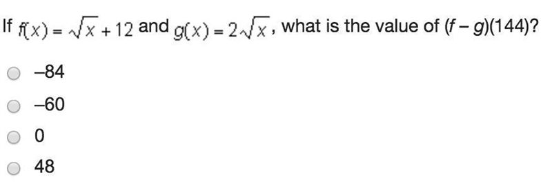 If mc022-1.j pg and mc022-2.j pg, what is the value of (f – g)(144)? –84 –60 0 48-example-1