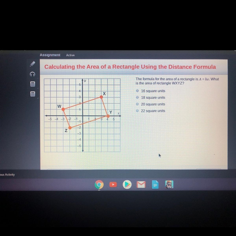 The formula for the area of a rectangle is A = lw. What is the area of rectangle WXYZ-example-1