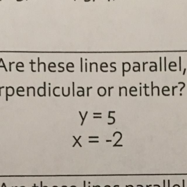 I need to know if these lines are parallel, perpendicular, or neither-example-1