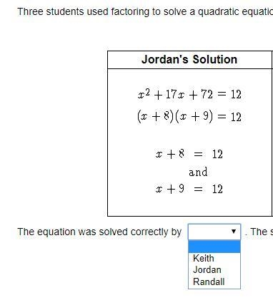 Three students used factoring to solve a quadratic equation. Jordan's Solution Keith-example-2