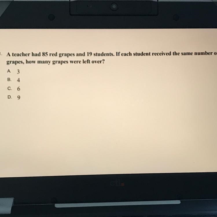 A teacher had 85 red grapes and 19 students. If each student received the same number-example-1