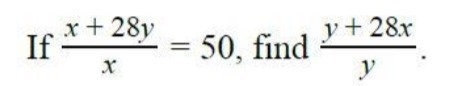 If (x+28y)/x=50 then what does (y+28x)/y=-example-1