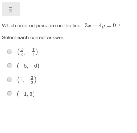 Which ordered pairs are on the line ​ 3x−4y=9 ​? Select each correct answer.-example-1