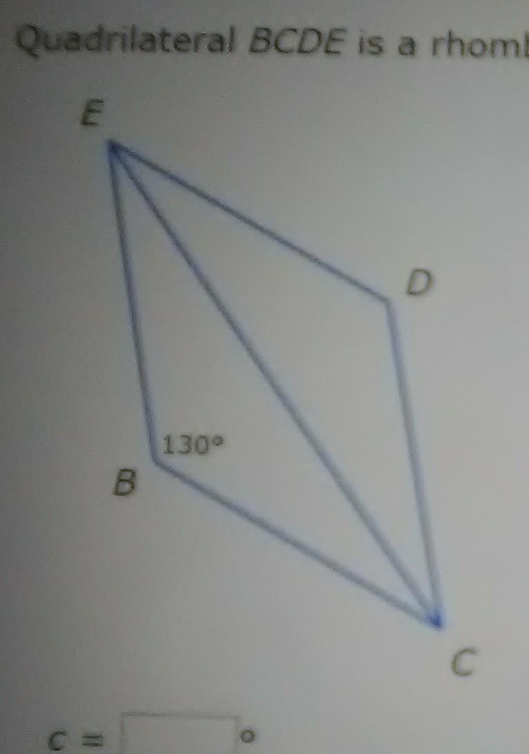 Quadrilateral BCDE is a rhombus and mZBCE = C - 73°. What is the value of c?​-example-1