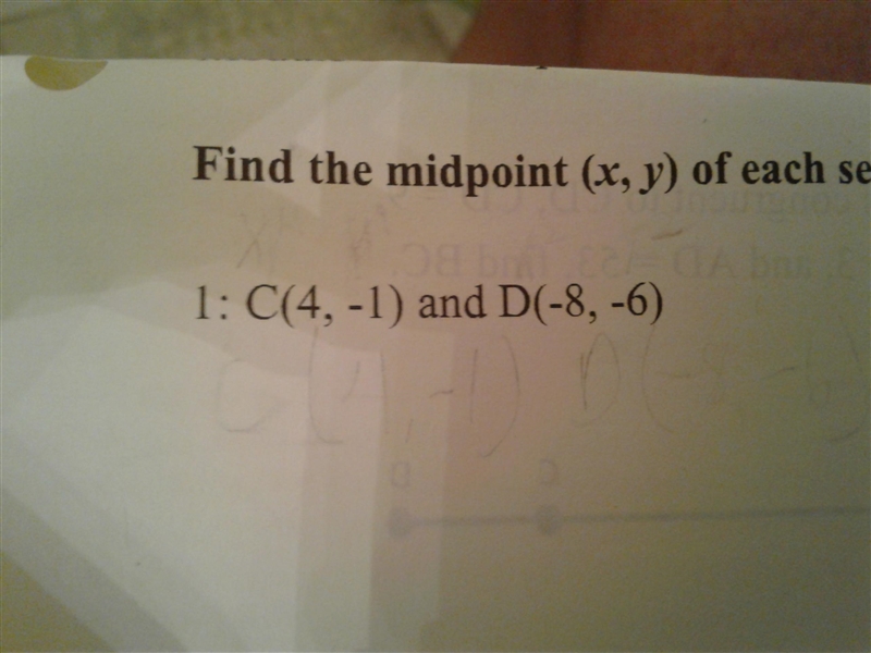 Find the midpoint C(4,-1) and D(-8,-6) Show work-example-1