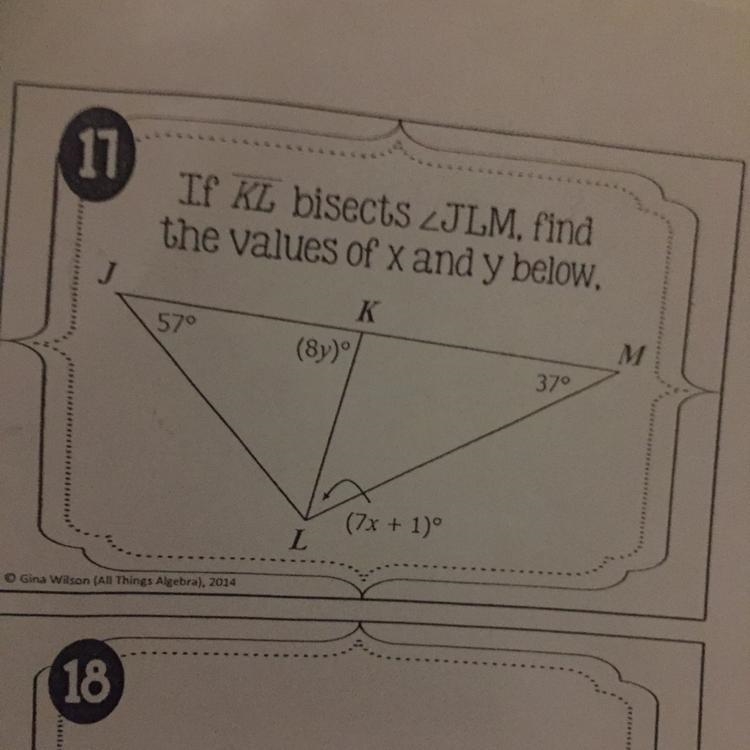 If KL bisects JLM, find the values of x and y below, 570 (8y)" 370 (7x + 1)º-example-1