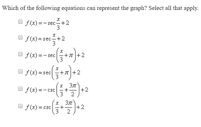 Which of the following equations can represent the graph? Select 3 of the following-example-2