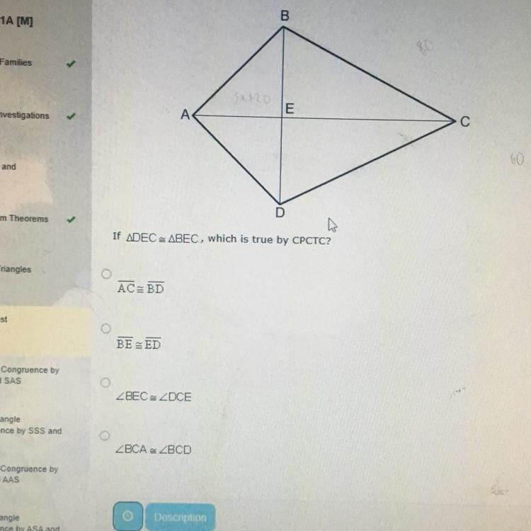 If triangle DEC congruent to triangle BEC, which is true by CPCTC?-example-1