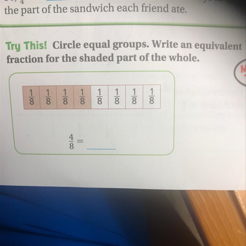 Circle equal groups.write an equivalent fraction for the shaded part of the whole-example-1