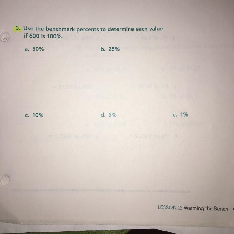 3. Use the benchmark percents to determine each value if 600 is 100%. a. 50% b. 25% C-example-1