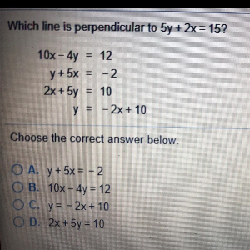 Which line is perpendicular to 5y+2x=15-example-1