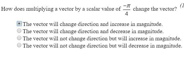 How does multiplying a vector by a scalar value of -pi / 4 change the vector?-example-1