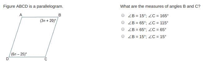 Figure ABCD is a parallelogram. What are the measures of angles B and C? ∠B = 15°; ∠C-example-1