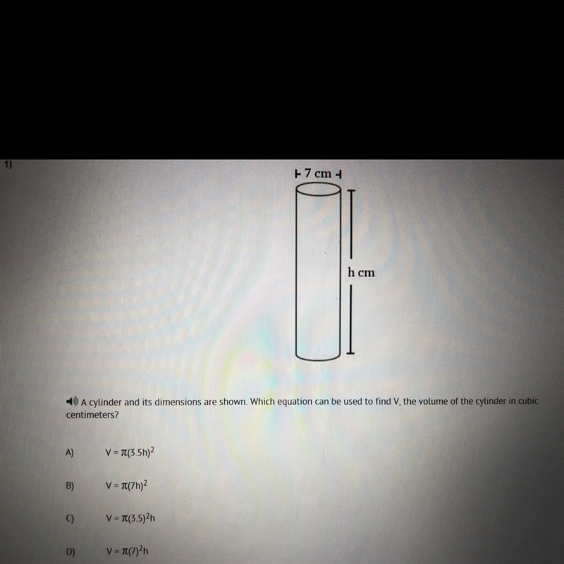 A cylinder and its dimensions are shown. Which equation can be used to find V, the-example-1