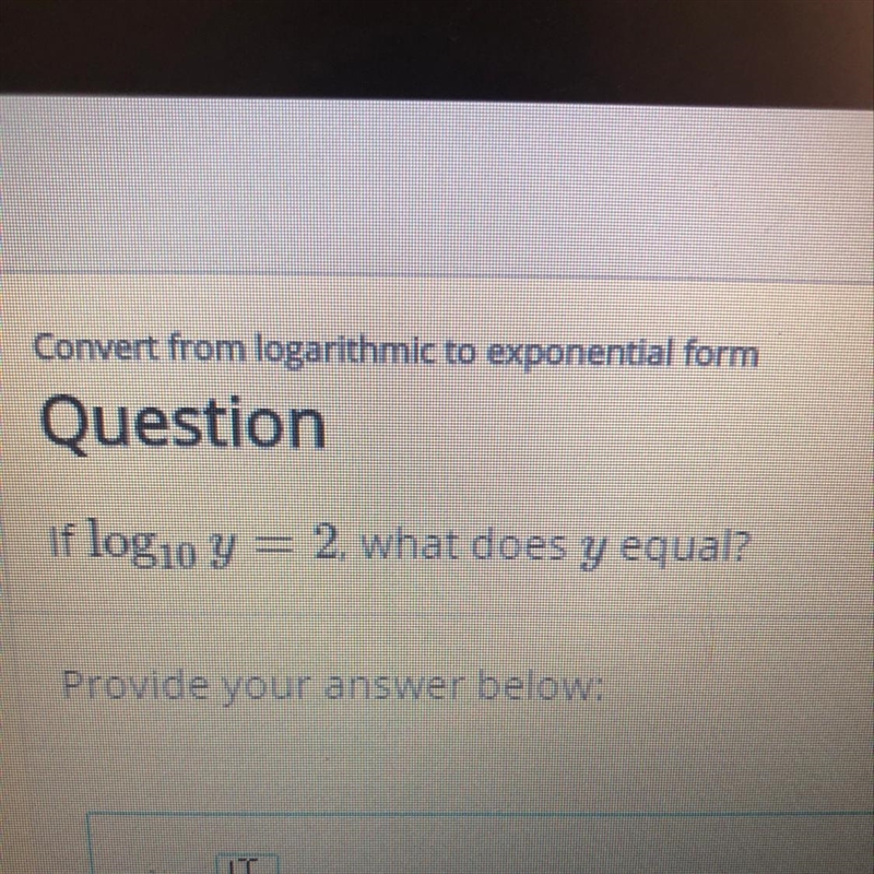 If log10 y = 2. what does y equal?-example-1