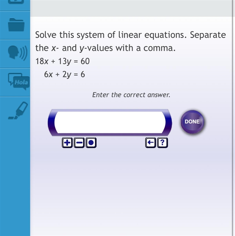 Solve this system of linear equation the x- and y-value with a comma. 18x+13y=60 6x-example-1