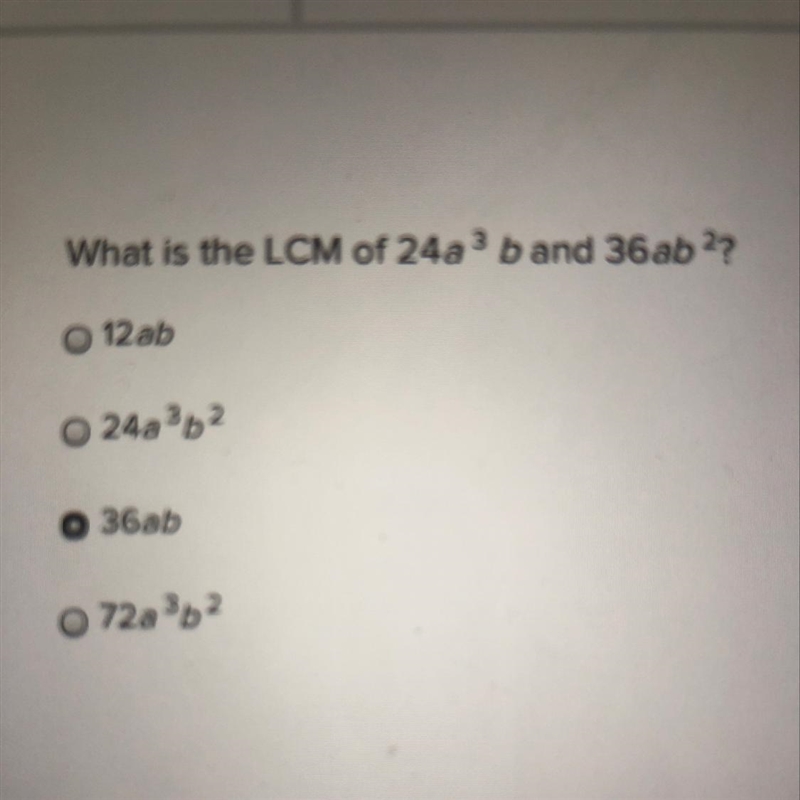 What is the LCM of 24a^3 b and 36ab ^2-example-1