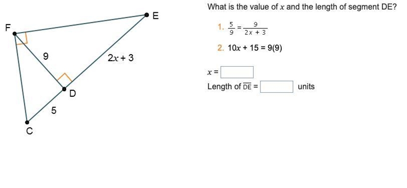 What is the value of x and the length of segment DE? 10x + 15 = 9(9) x = Length of-example-1