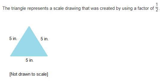 Which is true of the measures of the sides of the original triangle? A .Each side-example-1